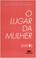 Cover of: Lugar da Mulher
