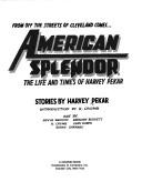 Cover of: American splendor: the life and times of Harvey Pekar : stories