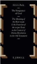 Cover of: The vengeance of God: the meaning of the root NQM and the function of the NQM-texts in the context of divine revelation in the Old Testament