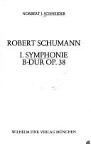 Cover of: Robert Schumann, I. Symphonie, B-Dur op. 38