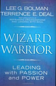Cover of: The wizard and the warrior: leading with passion and power