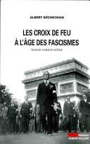 Cover of: Croix-de-feu à l'âge des fascismes: travail, famille, patrie