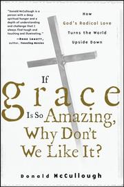 Cover of: If grace is so amazing, why don't we like it?