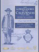 Cover of: Los Gobernadores de las Californias, 1767-1804: Contribuciones a la expansión territorial y del conocimi