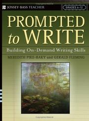 Cover of: Prompted to write: building on-demand writing skills, grades 6-12