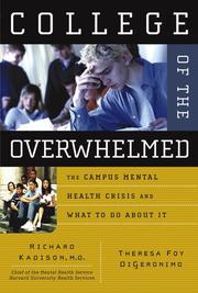 Cover of: College of the Overwhelmed: The Campus Mental Health Crisis and What to Do About It