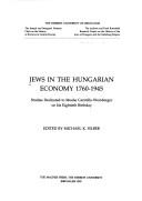 Cover of: Jews in the Hungarian economy, 1760-1945 by edited by Michael K. Silber.