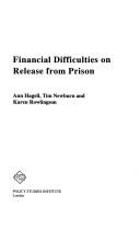 Financial difficulties on release from prison by Ann Hagell, T Newburn, K. Rowlingson