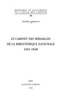 Cover of: Le Cabinet des médailles de la Bibliothèque nationale, 1661-1848