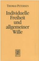 Cover of: Individuelle Freiheit und allgemeiner Wille: Buchanans politische Ökonomie und die politische Philosophie