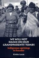 We will not dance on our grandparents' tombs by Kintto Lucas