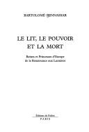 Cover of: Le lit, le pouvoir et la mort by Bartolomé Bennassar