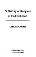 Cover of: A history of religions in the Caribbean by D. A. Bisnauth