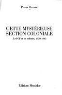 Cette mystérieuse section coloniale by Pierre Durand