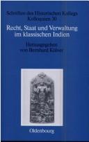 Cover of: Recht, Staat und Verwaltung im klassischen Indien =: The state, the law, and administration in classical India