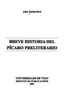 Cover of: Breve historia del pícaro preliterario by Rutherford, John