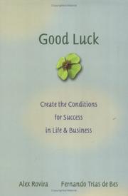 Cover of: Good luck: create the conditions for success in life and business