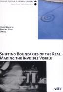 Cover of: Shifting boundaries of the real by Helga Nowotny, Martina Weiss (Hrsg.).