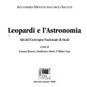Leopardi e l'astronomia by Convegno nazionale di studi Leopardi e l'astronomia (1998 Cosenza, Italy and Montalto Uffugo, Italy)
