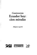 Cover of: Ecuador hoy: cien miradas : controversia