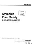 Cover of: Ammonia Plant Safety and Related Facilities (Ammonia Plant Safety (and Related Facilities)) by 