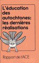 Cover of: L' éducation des autochtones by [rédigé par Suzanne Tanguay]