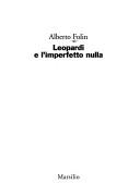 Cover of: Leopardi e l'imperfetto nulla by Alberto Folin