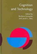 Cover of: Cognition and technology: co-existence, convergence, and co-evolution