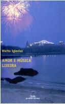 Cover of: Amor e música lixeira by Bieito Iglesias Araúxo