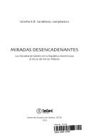 Cover of: Miradas desencadenantes: los estudios de género en la República Dominicana al inicio del tercer milenio
