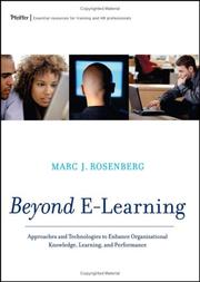 Cover of: Beyond e-learning: approaches and technologies to enhance organizational knowledge, learning, and performance