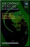 Cover of: Asie centrale et Caucase: une sécurité mondialisée