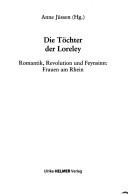 Die Töchter der Loreley by Anne Jüssen