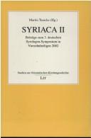 Cover of: Syriaca II. 3. Deutsches Syrologen-Symposium in Vierzehnheiligen 2002