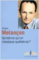 Cover of: Qu'est-ce qu'un classique québécois?