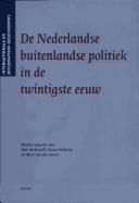 Cover of: De Nederlandse buitenlandse politiek in de twintigste eeuw
