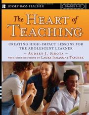 Cover of: The heart of teaching: creating high-impact lessons for the adolescent learner