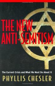 Cover of: The New Anti-Semitism by Phyllis Chesler