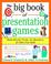 Cover of: The Big Book of Presentation Games