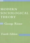 Cover of: Modern sociological theory by George Ritzer