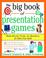 Cover of: The big book of presentation games