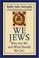 Cover of: We Jews