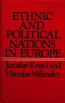 Cover of: Ethnic and political nations in Europe by Jaroslav Krejčí