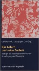Cover of: Das Gehirn und seine Freiheit: Beiträge zur neurowissenschaftlichen Grundlegung der Philosophie