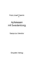 Cover of: Apfelessen mit Swedenborg: Essays zur Literatur