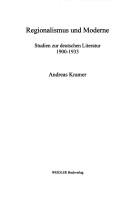 Cover of: Regionalismus und Moderne: Studien zur deutschen Literatur 1900-1933