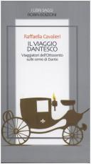 Cover of: Il viaggio dantesco: viaggiatori dell'Ottocento sulle orme di Dante