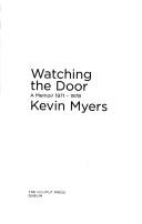 Cover of: Watching the door by Kevin Myers, Kevin Myers