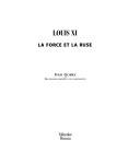Cover of: Louis XI: la force et la ruse