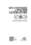 Cover of: Ten centuries of Polish literature by transl. from Polish by Daniel Sax.